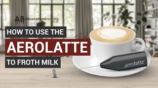 How To Use the AeroLatte To Froth Milk [upl. by Domph]