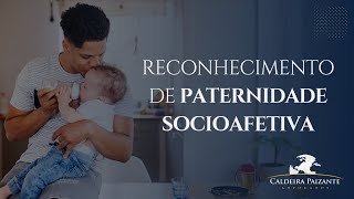 Reconhecimento de Paternidade Socioafetiva [upl. by Obeded]