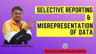 Selective Reporting amp Misrepresentation of Data  eSupport for Research  2022  Dr Akash Bhoi [upl. by Alejandrina]