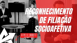 DIREITO DE FAMÍLIA Reconhecimento de filiação socioafetiva [upl. by Llerej]